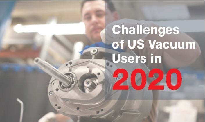 Vacuum User Challenges in 2020