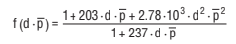 f(d ⋅ p) = (1+203 ⋅ d ⋅ p + 2.78 ⋅ 10³ ⋅ d² ⋅ p²)/(1+237 ⋅ d ⋅ p)