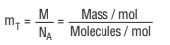 m_T = M/N_A = (Mass/mol)/(Molecules/mol)